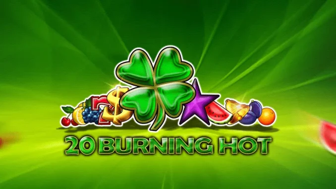 20 Burning Hot Ekran Cayır Cayır Jetonlar Şıpır Şıpır